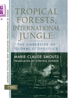 海外直订Tropical Forests, International Jungle: The Underside of Global Ecopolitics 热带森林，国际丛林:全球生态政治