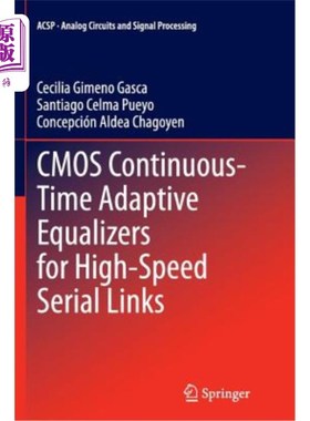 海外直订CMOS Continuous-Time Adaptive Equalizers for High-Speed Serial Links 高速串行链路CMOS连续时间自适应均衡器