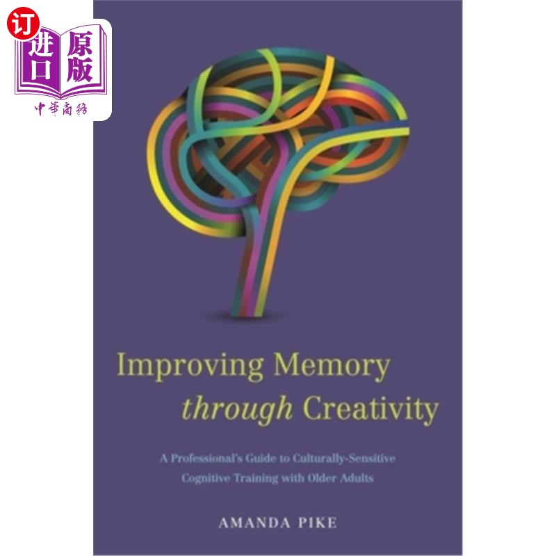 海外直订医药图书Improving Memory Through Creativity: A Professional's Guide to Culturally Sensit 通过创造力提高记忆
