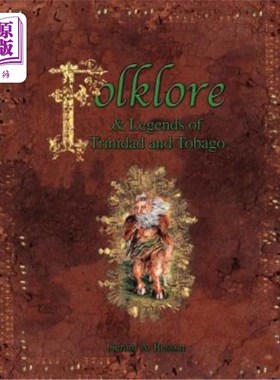 海外直订Folklore & Legends of Trinidad and Tobago 特立尼达和多巴哥的民间传说和传说
