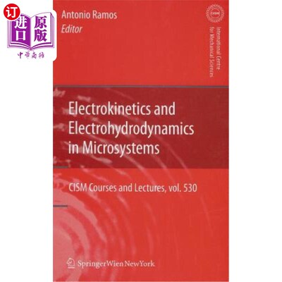 海外直订Electrokinetics and Electrohydrodynamics in Microsystems 微系统的电动力学和电流体动力学