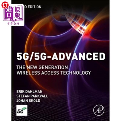 海外直订5g/5g-Advanced: The New Generation Wireless Access Technology 5g/5g- advanced:新一代无线接入技术