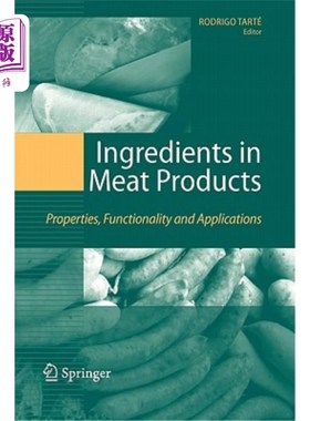 海外直订Ingredients in Meat Products: Properties, Functionality and Applications 肉制品中的成分：特性、功能和应用