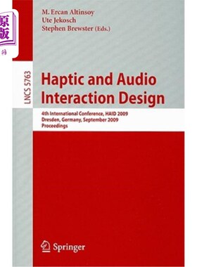 海外直订Haptic and Audio Interaction Design: 4th International Conference, HAID 2009 Dre 触觉和音频交互设计:第四届