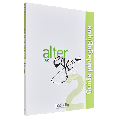 Alter Ego + 2 A2: Guide pédagogique 法文原版 【法文版】Alter Ego + 法语教材：A2教师用书【中商原版】