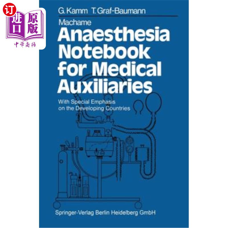 海外直订医药图书Machame Anaesthesia Notebook for Medical Auxiliaries: With Special Emphasis on t 医用辅助剂Macham