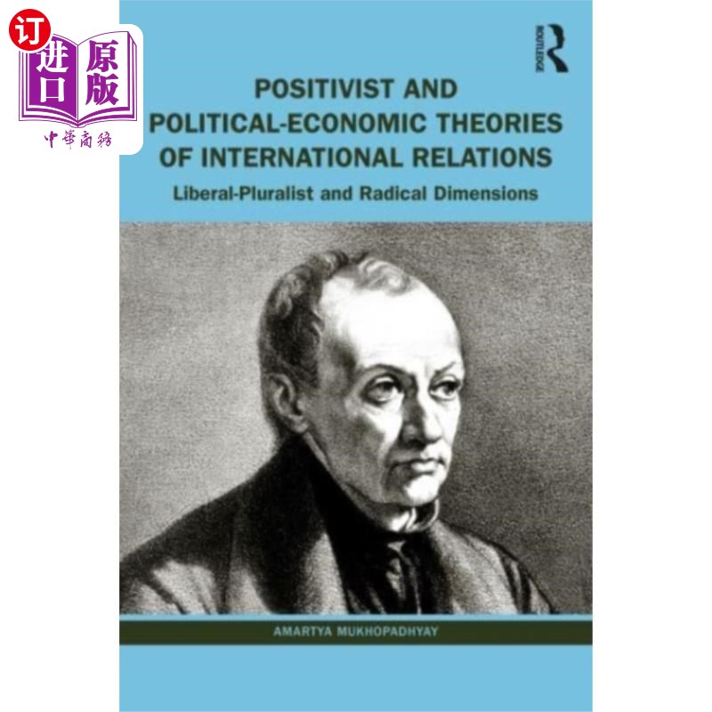 海外直订Positivist and Political-Economic Theories of In... 实证主义与政治经济国际关系理论