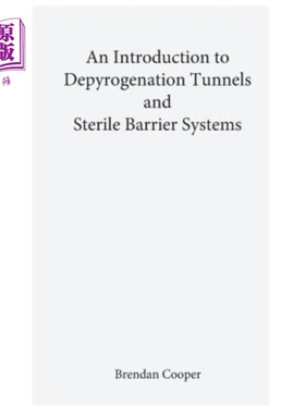 海外直订An Introduction to Depyrogenation and Aseptic Barrier Systems
