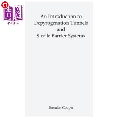 海外直订An Introduction to Depyrogenation and Aseptic Barrier Systems