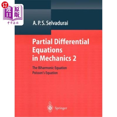 海外直订Partial Differential Equations in Mechanics 2: The Biharmonic Equation, Poisson' 力学中的偏微分方程2：双调