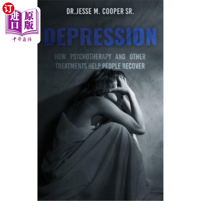 海外直订医药图书Depression: How Psychotherapy and Other Treatments Help People Recover 抑郁症:心理治疗和其他治疗如