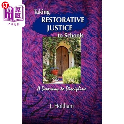海外直订Taking Restorative Justice to Schools: A Doorway to Discipline 将恢复性司法引入学校：纪律的大门