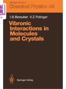 海外直订Vibronic Interactions in Molecules and Crystals 分子和晶体中的振动相互作用