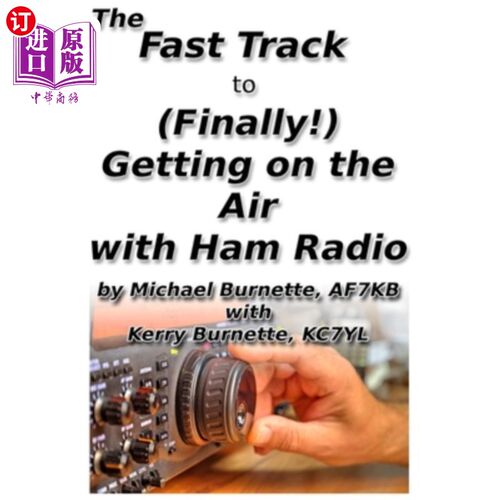 海外直订The Fast Track to (Finally!) Getting on the Air With Ham Radio (最终!)与哈姆电台连线