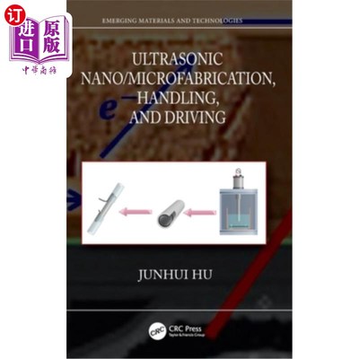 海外直订Ultrasonic Nano/Microfabrication, Handling, and Driving Ultrasonic Nano/Microfabrication, H