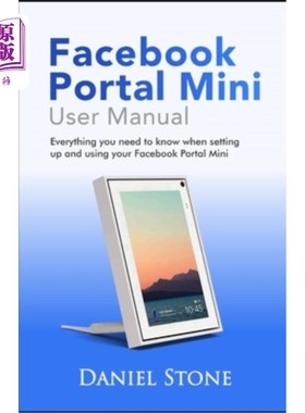 海外直订Facebook Portal Mini User Manual: Everything you need to know when setting up an Facebook门户