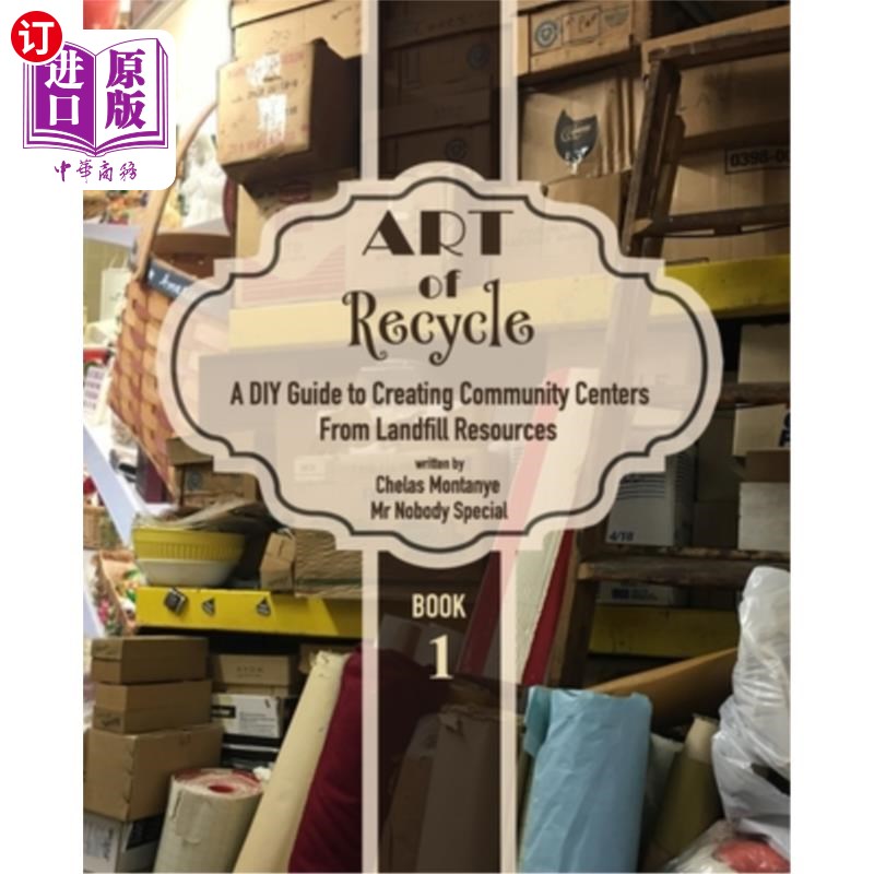 海外直订Art of Recycle: A DIY Guide to Creating Community Centers from Landfill Resource 回收的艺术:DIY指南创建社区