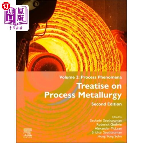 海外直订Treatise on Process Metallurgy: Volume 2a: Process Phenomena 工艺冶金论著：第2a卷：工艺现象