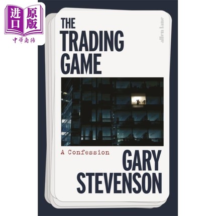 现货 交易游戏 忏悔 The Trading Game A Confession 英文原版 Gary Stevenson 文体艺术人物 人物传记【中商原版】