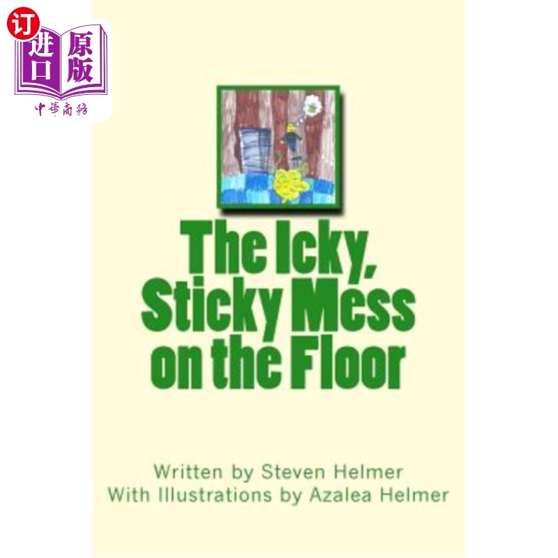 海外直订The Icky, Sticky Mess on the Floor 地板上黏糊糊的东西 - 实物图