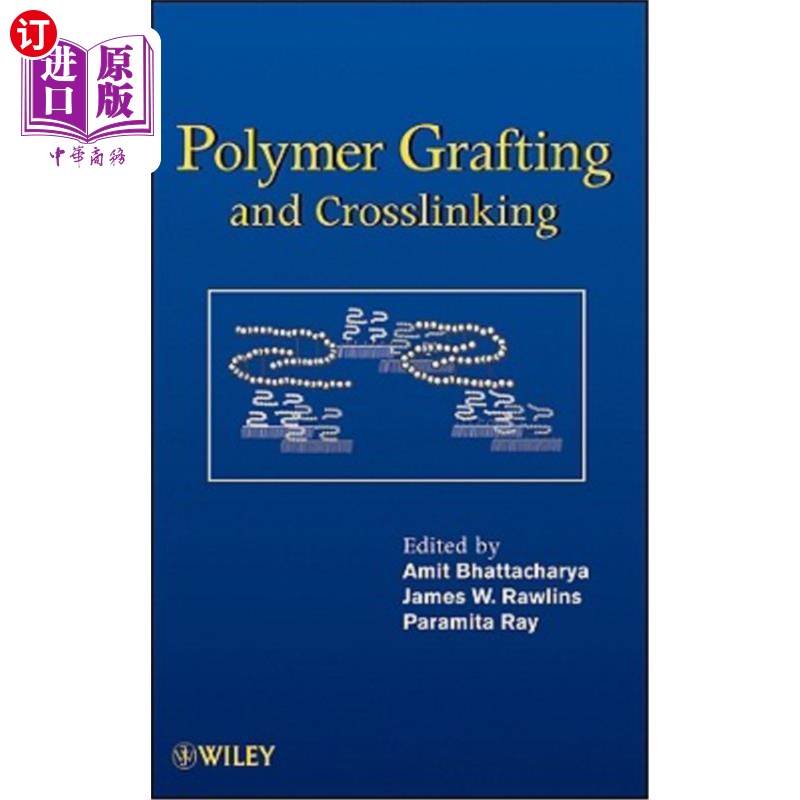 海外直订Polymer Grafting and Crosslinking 聚合物接枝和交联