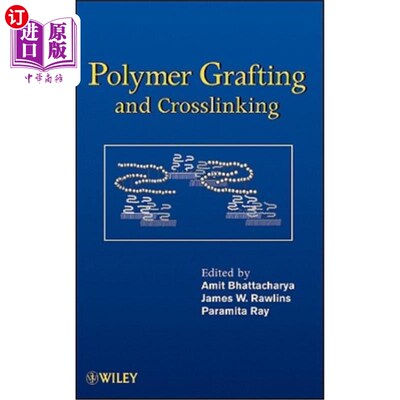 海外直订Polymer Grafting and Crosslinking 聚合物接枝和交联