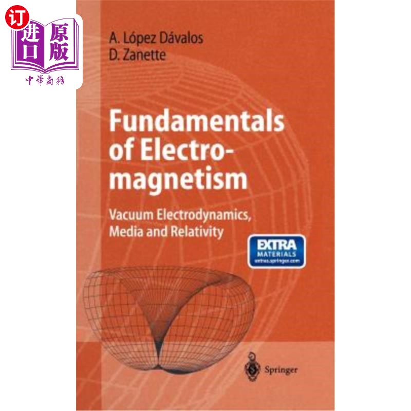海外直订Fundamentals of Electromagnetism: Vacuum Electrodynamics, Media, and Relativity 电磁学基础:真空电动力学、介质和