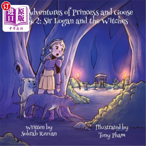 海外直订The Adventures of Princess and Goose Book 2: Sir Logan and the Witches 公主与鹅的冒险第二册:洛根爵士和女巫