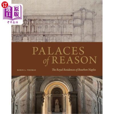 海外直订Palaces of Reason: The Royal Residences of Bourbon Naples 理性的宫殿:那不勒斯波旁王朝的皇家住宅