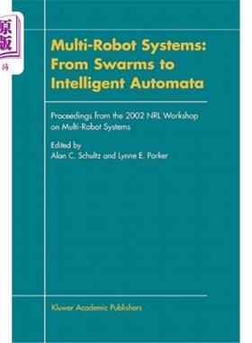 海外直订Multi-Robot Systems: From Swarms to Intelligent Automata: Proceedings from the 2 多机器人系统:从蜂群到智能