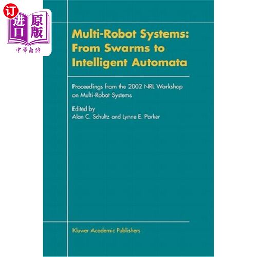 海外直订Multi-Robot Systems: From Swarms to Intelligent Automata: Proceedings from the 2 多机器人系统:从蜂群到智能