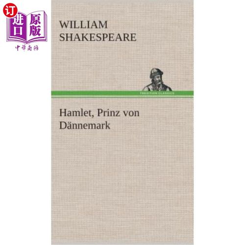 海外直订德语 Hamlet, Prinz von D?nnemark 哈姆雷特，冯·登内马克亲王