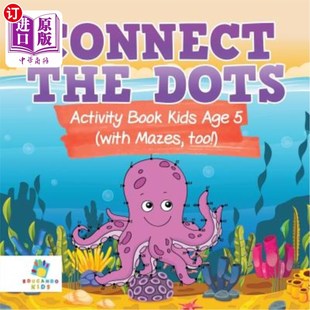 Book the Activity 孩子 海外直订Connect 连接点活动书5岁 Kids Dots Mazes with Age 也有迷宫 too