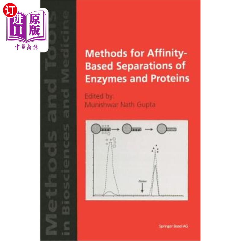 海外直订Methods for Affinity-Based Separations of Enzymes and Proteins 酶和蛋白质的亲和分离方法