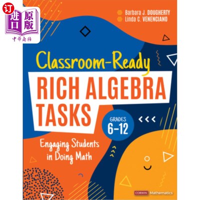 海外直订Classroom-Ready Rich Algebra Tasks, Grades 6-12: Engaging Students in Doing Math 课堂准备丰富的代数任务，6-