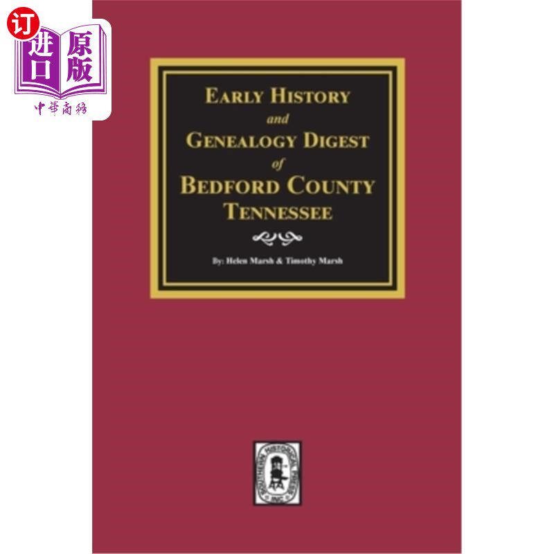 海外直订Early History and Genealogy Digest of Bedford County, Tennessee 田纳西州贝德福德县的早期历史和家谱文摘