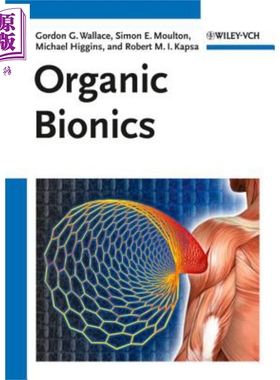 现货 有机仿生学 Organic Bionics Gordon Wallace 英文原版【中商原版】Wiley