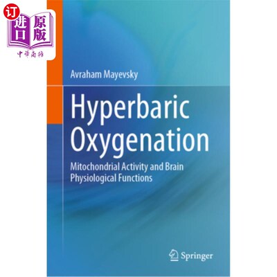 海外直订医药图书Hyperbaric Oxygenation: Mitochondrial Activity and Brain Physiological Functions 高压氧合：线粒体活