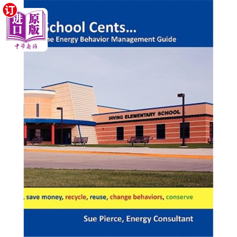 海外直订School Cents...The Energy Behavior Management Guide 学校分…能源行为管理指南
