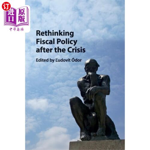 海外直订Rethinking Fiscal Policy after the Crisis 危机后财政政策的反思