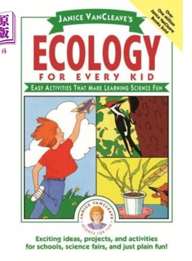 海外直订Janice Vancleave's Ecology for Every Kid: Easy Activities That Make Learning Sci 詹妮丝·凡克里夫的《每一个