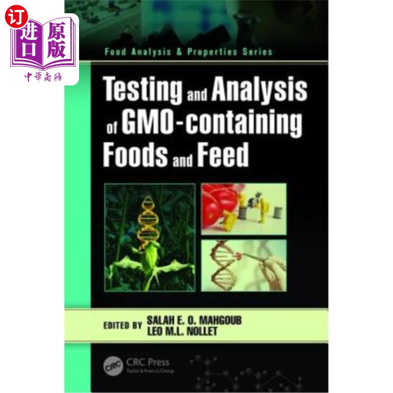海外直订Testing and Analysis of Gmo-Containing Foods and Feed 含转基因食品和饲料的检测与分析