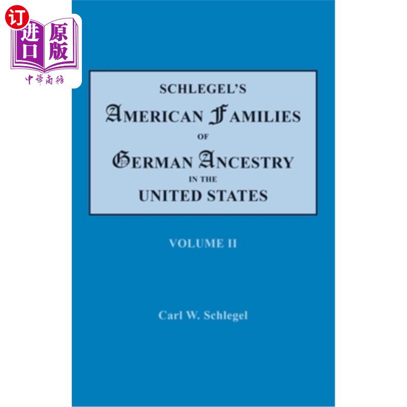 海外直订Schlegel's American Families of German Ancestry in the United States. In Four Vo 施莱格尔在美国的德国血统美