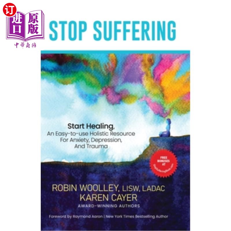 海外直订医药图书Stop Suffering, Start Healing: An Easy‐to‐Use Holistic Resource For  停止痛苦，开始治愈