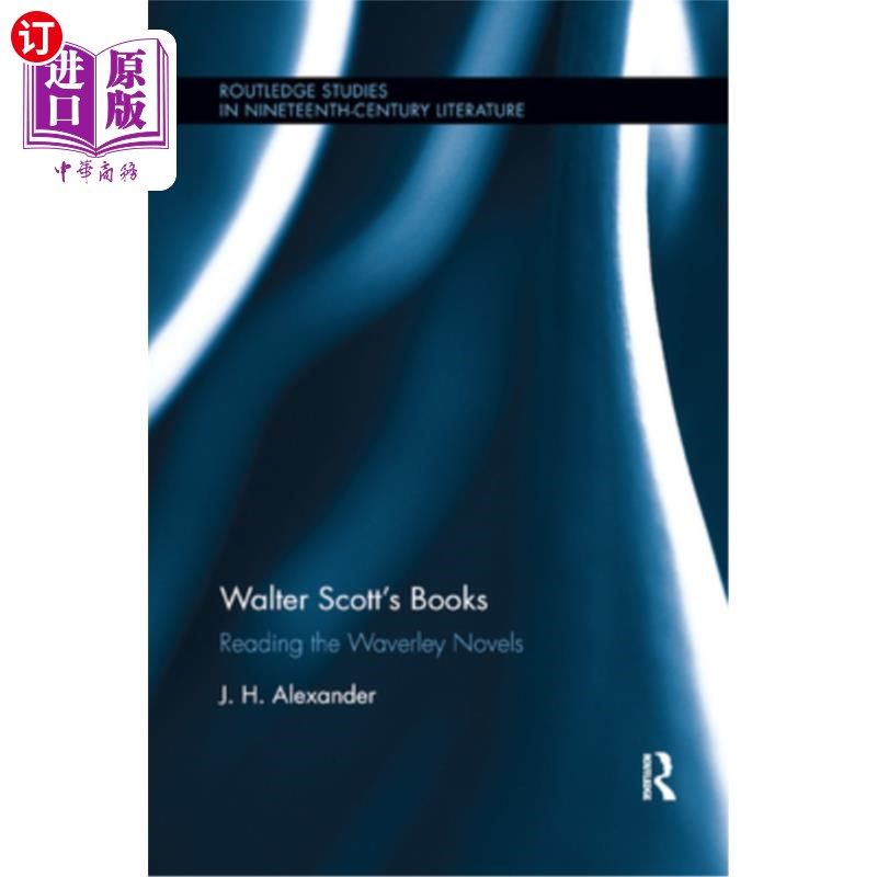 海外直订Walter Scott's Books: Reading the Waverley Novels 沃尔特·斯科特的书:读韦弗利小说