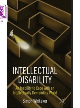 海外直订Intellectual Disability: An Inability to Cope with an Intellectually Demanding W 智力残疾：无法应对智力要求
