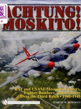 海外直订Achtung! Mkito!: RAF and USAAF Mquito Fighters, ... 立正!Mkito !: 1941-1945年，英国皇家空军和美国空军的Mqui