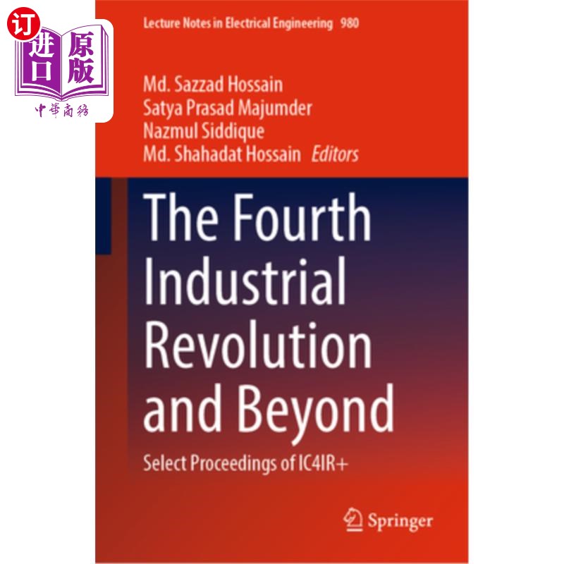 海外直订The Fourth Industrial Revolution and Beyond: Select Proceedings of Ic4ir+ 第四次工业革命及其以后:Ic4ir+论文