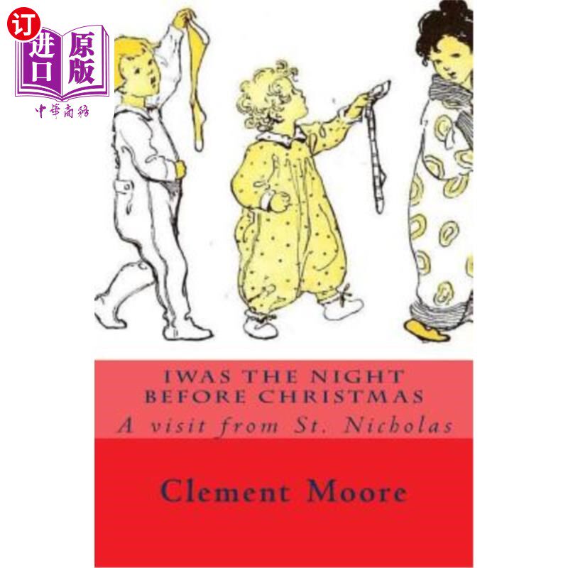 海外直订Iwas the Night Before Christmas: A visit from St. Nicholas 我是圣诞前夜:圣尼古拉斯来访