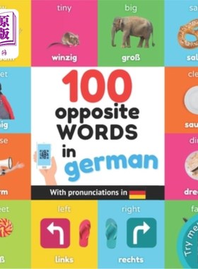 海外直订100 opposite words in german: Bilingual picture book for kids: english / german  100个德语对立词:儿童双语绘